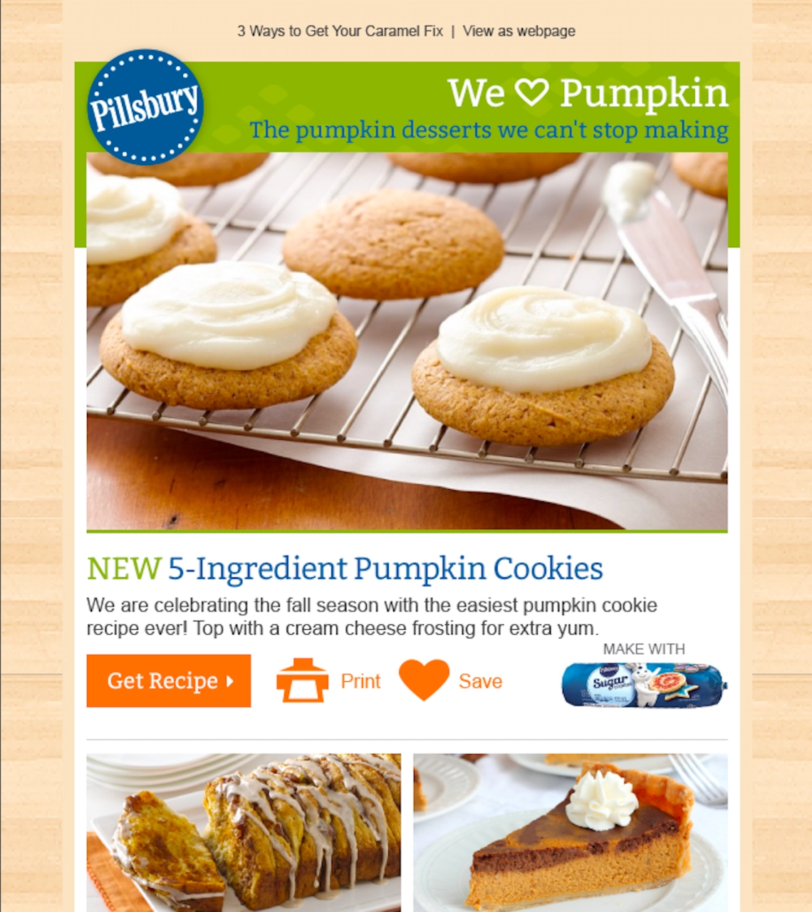 A Pillsbury email with a picture of a pumpkin cookies and the title 'New 5-ingredient Pumpkin Cookies' and a button that says 'Get Recipe' along with options to print and save the recipe